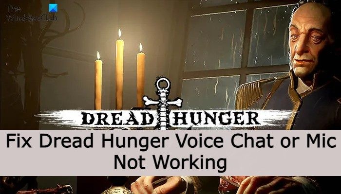แก้ไข Dread Hunger Voice Chat หรือ Mic ไม่ทำงาน 