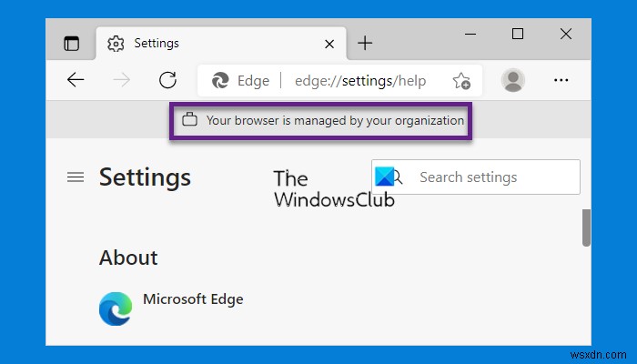 เบราว์เซอร์ของคุณได้รับการจัดการโดยองค์กรของคุณระบุว่า Microsoft Edge browser 