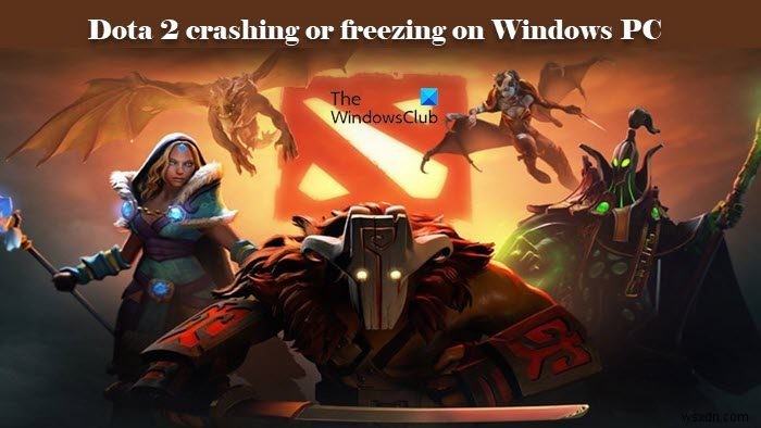 Dota 2 หยุดทำงานหรือค้างบน Windows PC 