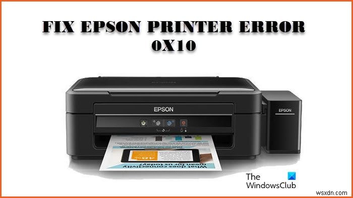 แก้ไขข้อผิดพลาดเครื่องพิมพ์ Epson 0x10 บนคอมพิวเตอร์ Windows 