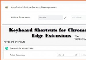 วิธีตั้งค่าแป้นพิมพ์ลัดสำหรับ Chrome หรือส่วนขยายขอบ 