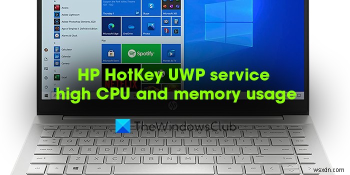 HP HotKey UWP Service หน่วยความจำสูงและการใช้งาน CPU บน Windows 11/10 