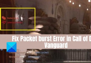 แก้ไขข้อผิดพลาด Packet burst ใน Vanguard Call of Duty 