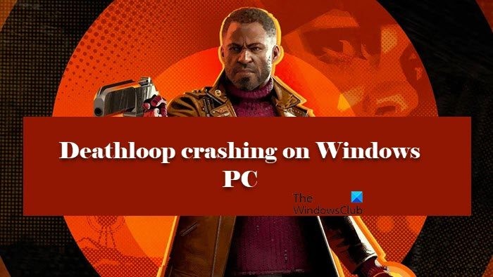 Deathloop หยุดทำงานหรือค้างบน Windows PC 
