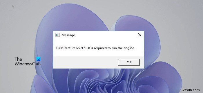ต้องใช้คุณลักษณะ DX11 ระดับ 10.0 เพื่อเรียกใช้เครื่องยนต์ – Valorant 