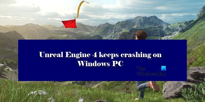 Unreal Engine 4 หยุดทำงานหรือค้างบน Windows PC 