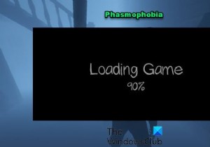 Phasmophobia ติดอยู่ที่หน้าจอโหลด 90% 