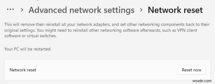 การรีเซ็ตเครือข่ายจะติดตั้งอะแดปเตอร์เครือข่ายใหม่ รีเซ็ตส่วนประกอบเครือข่ายเป็นค่าเริ่มต้นใน Windows 11/10 