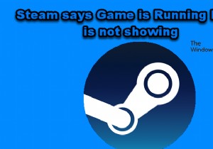 Steam แจ้งว่าเกมกำลังทำงาน แต่ไม่แสดง 