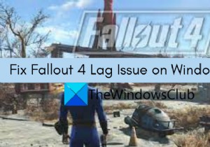 แก้ไขปัญหา Fallout 4 Stuttering และ Lag บน Windows PC 