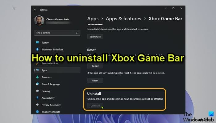 วิธีถอนการติดตั้ง Xbox Game Bar บน Windows PC 