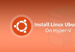 วิธีติดตั้ง Linux Ubuntu บน Hyper-V ใน Windows 11/10 