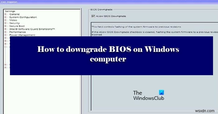 วิธีดาวน์เกรด BIOS บนคอมพิวเตอร์ Windows 