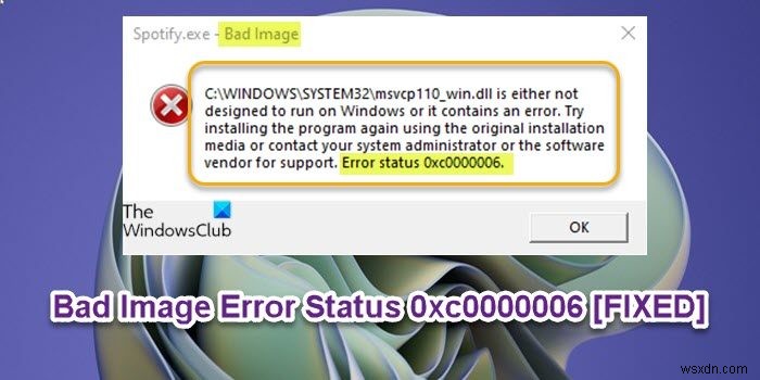 แก้ไข Bad Image Error Status 0xc0000006 บน Windows 11/10 