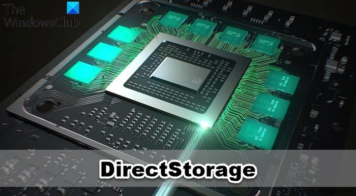 DirectStorage ใน Windows 11/10 . คืออะไร 