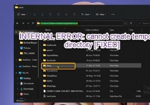 ข้อผิดพลาดภายใน:ไม่สามารถสร้างไดเร็กทอรีชั่วคราว [แก้ไขแล้ว] 