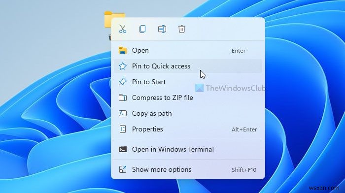 วิธีแสดงหรือซ่อน Pin to Quick access ในเมนูบริบทใน Windows 11 