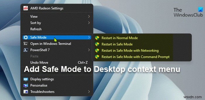 วิธีเพิ่มหรือลบเซฟโหมดไปยังเมนูบริบทเดสก์ท็อปใน Windows 11/10 