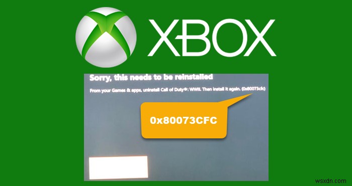 แก้ไขรหัสข้อผิดพลาด Xbox 0x80073CFC บน PC 