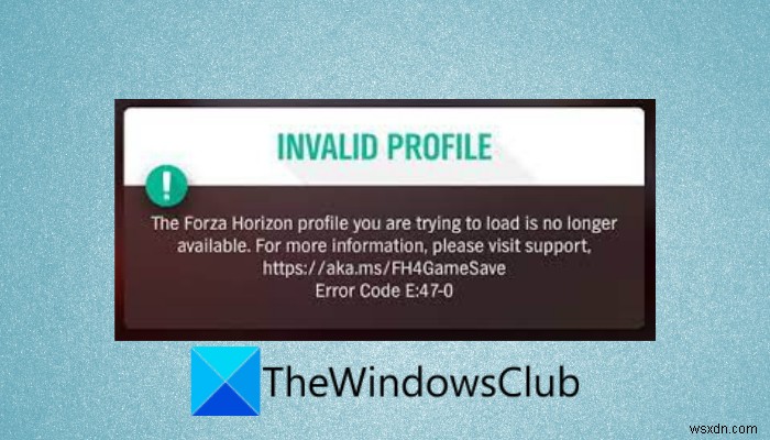 แก้ไข Forza Horizon 4 Error Code E:47-0 บน PC และ Xbox 