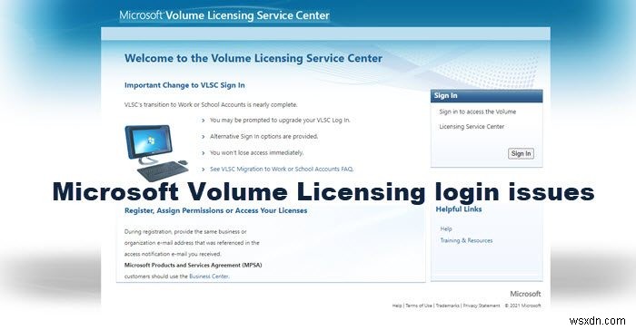 การเข้าสู่ระบบ Microsoft Volume Licensing ไม่ทำงาน 