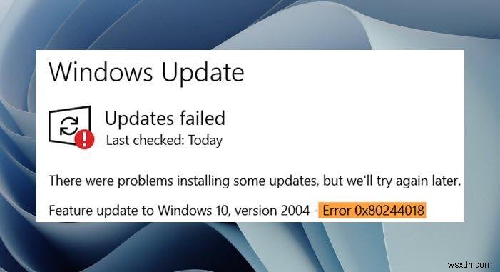 แก้ไข Windows Update Error Code 0x80244018 