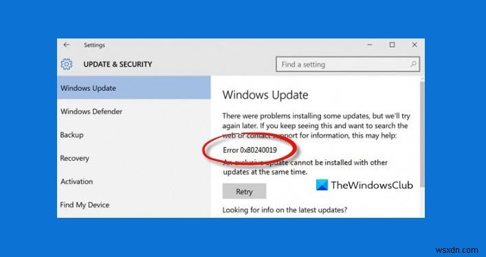 แก้ไขข้อผิดพลาด Windows Update 0x80240019 บน Windows 11/10 