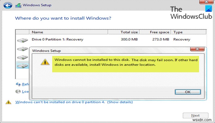 ไม่สามารถติดตั้ง Windows ลงในดิสก์นี้ ดิสก์อาจล้มเหลวในไม่ช้า 