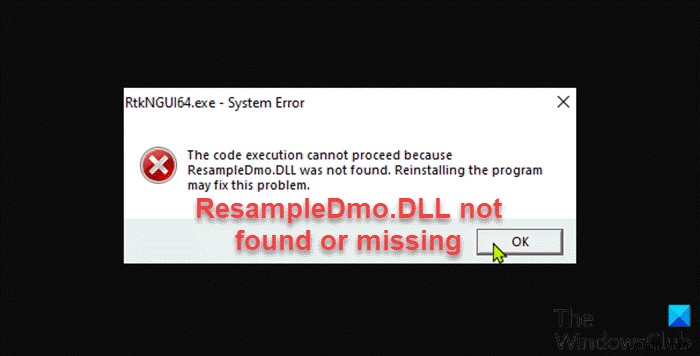 แก้ไข ResampleDmo.DLL ไม่พบหรือหายไปใน Windows 11/10 