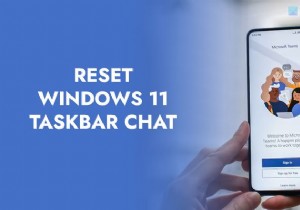 วิธีรีเซ็ต Taskbar Chat เป็นค่าเริ่มต้นจากโรงงานใน Windows 11 
