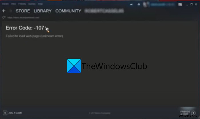 วิธีแก้ไขรหัสข้อผิดพลาด Steam 107 บนพีซี Windows