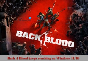 Back 4 Blood หยุดทำงานบน Windows PC 