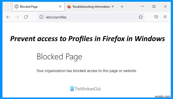 วิธีปิดการเข้าถึงโปรไฟล์ใน Firefox ใน Windows 11/10 