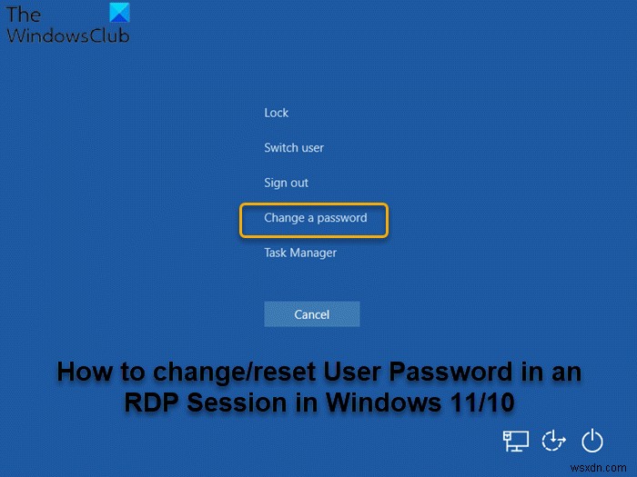 วิธีเปลี่ยนรหัสผ่านผู้ใช้ในเซสชัน RDP ใน Windows 11 