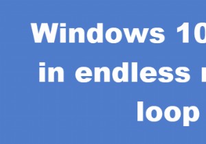 Windows 11/10 ติดอยู่ในลูปการรีบูตไม่รู้จบ 