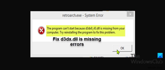 แก้ไขไฟล์ d3dx dll ไม่มีข้อผิดพลาดใน Windows 11/10 