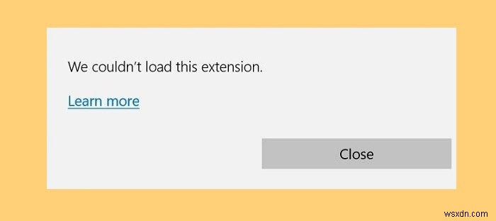 แก้ไข เราไม่สามารถโหลดข้อผิดพลาดส่วนขยายนี้ใน Microsoft Edge 