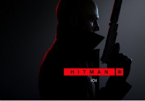 Hitman 3 จะไม่เปิดตัวบน Windows PC 