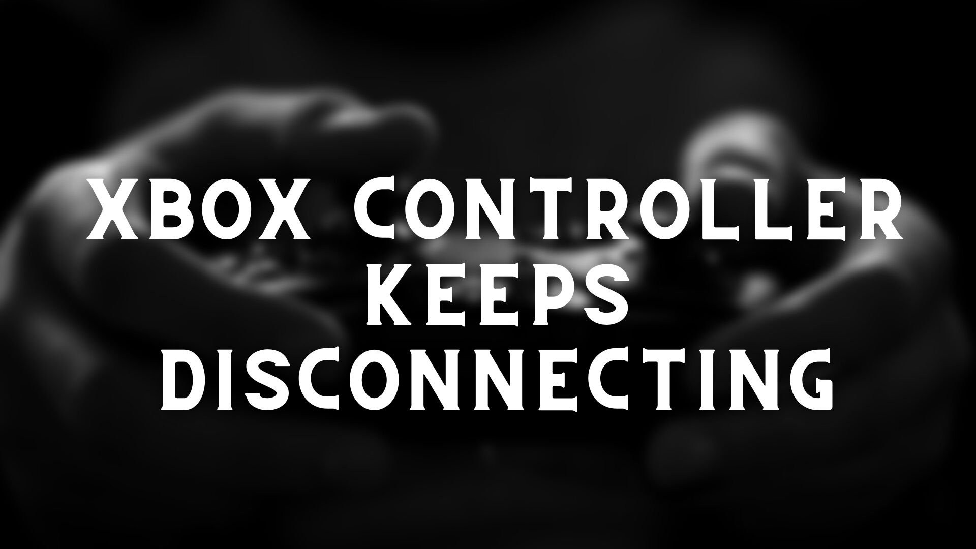 แก้ไข Xbox Controller Bluetooth ตัดการเชื่อมต่อบนคอนโซล Xbox หรือ PC 