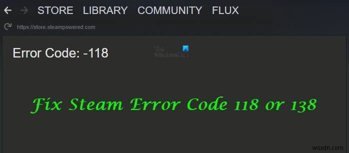 วิธีแก้ไข Steam Error Code 118 หรือ 138 