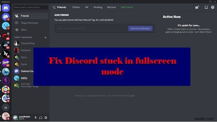 Fix Discord ติดอยู่ในโหมดเต็มหน้าจอ 