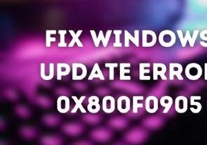 แก้ไขข้อผิดพลาด Windows Update 0x800f0905 