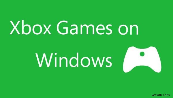 วิธีสตรีมเกม Xbox One ไปยัง Windows PC 