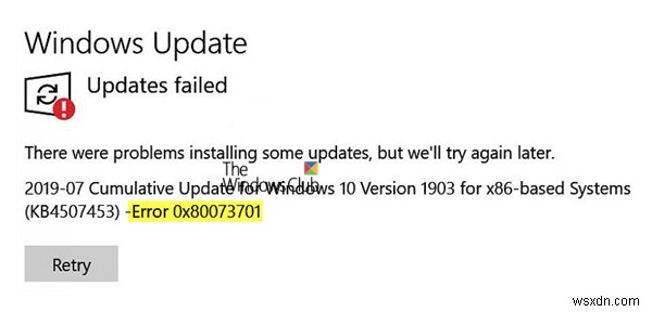 ไม่สามารถติดตั้ง Windows Updates – ข้อผิดพลาด 0x80073701 