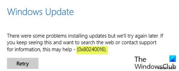 แก้ไขข้อผิดพลาด Windows Update 0x80240016 บน Windows 11/10 