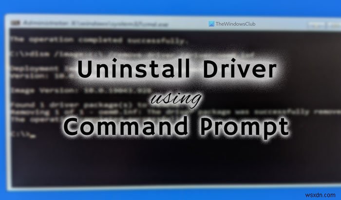 วิธีถอนการติดตั้งไดรเวอร์โดยใช้ Command Prompt ใน Windows 11/10 