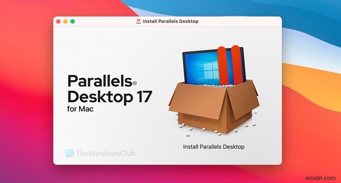 วิธีติดตั้ง Windows 11 บน Mac โดยใช้ Parallels Desktop 