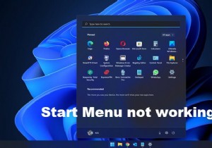 เมนูเริ่มไม่เปิดขึ้นหรือปุ่มเริ่มไม่ทำงานใน Windows 11/10 