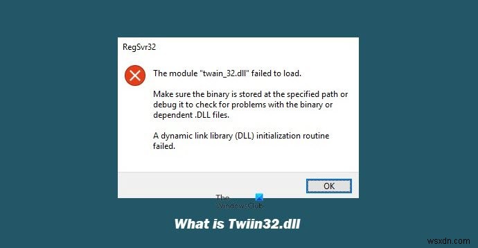twain_32.dll ใน Windows คืออะไร มันเป็นไวรัส? 