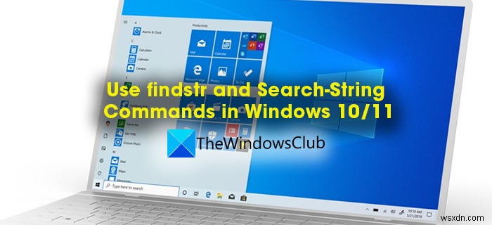 วิธีใช้คำสั่ง FindSTR และ Select-String ใน Windows 11/10 